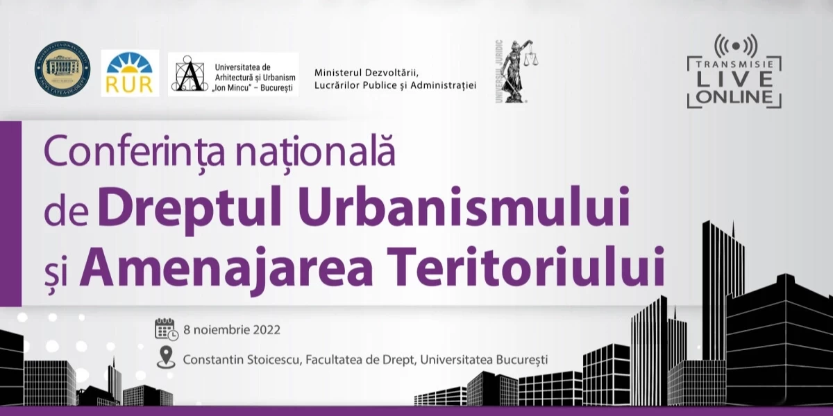 Conferința Națională de Dreptul Urbanismului și Amenajarea Teritoriului, 08 noiembrie 2022